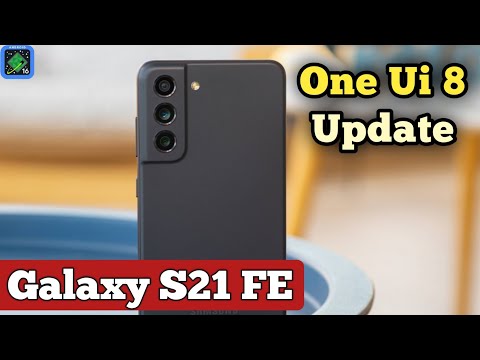 Galaxy S21 FE 5G One Ui 8 & Android 16 Update || Samsung Galaxy S21 FE New Update