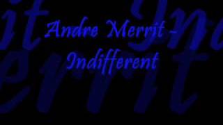 Andre Merrit - Indifferent