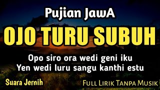 Download lagu OJO TURU SUBUH || Pujian Jawa Sebelum Sholat mp3 Download lagu OJO TURU SUBUH || Pujian Jawa Sebelum Sholat mp3