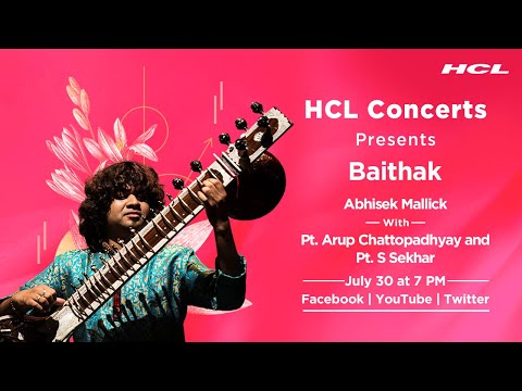 HCL Concerts presents Baithak Ep: 58 - Abhisek Mallick with Pt. Arup Chattopadhyay & Pt. S. Sekhar