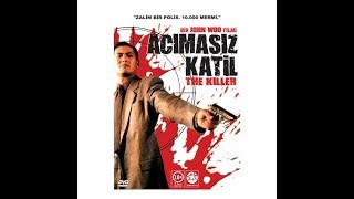 ACIMASIZ KATİL ( THE KILLER 1989) Türkçe Dublaj