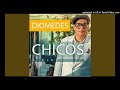 Diomedes y el Grupo Mio - Una Chica Bien(Extended Danny Beat)