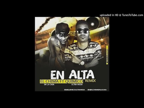 Quimico Ultra Mega Ft El Chima - En Alta (Remix Oficial)