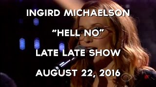 Ingrid Michaelson Performing &quot;Hell No&quot; on The Late Late Show