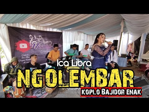 NGOLEMBAR || ICA LIBRA || ENAKEN KOPLO RAMPAK BAJIDOR BA'A CHANEL !!!