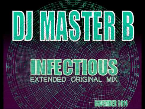 DJ MASTER B   INFECTIOUS EXTENDED ORIGINAL MIX