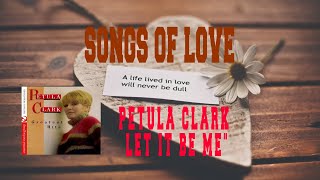 PETULA CLARK - LET IT BE ME