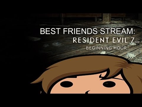 Super Best Friends Stream Resident Evil 7: Beginning Hour