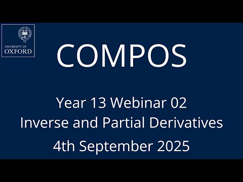 COMPOS'25 Y13 Webinar 02 - Inverse and partial derivatives.