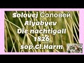 Mihori 1826 Solovej 　Соловей　Alyabyev 　Die Nachtigall うぐいす Sop Cl Harm1910