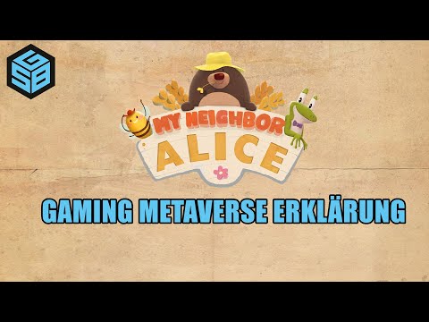 Das "My Neighbour Alice" Metaverse erklärt