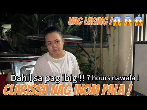 CLARISSA NAG LASING PALA DAHIL SA PAG IBIG !!