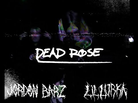 DEAD ROSE - JORDON BARZ X LIL LURKA (OFFICIAL MUSIC VIDEO)