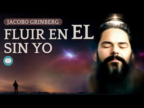 Audiolibro: "Fluir en El sin yo" de JACOBO GRINBERG   |  "el YO es un Algoritmo" - [1991]