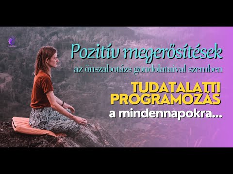Pozitív megerősítések - tudatalatti programozás