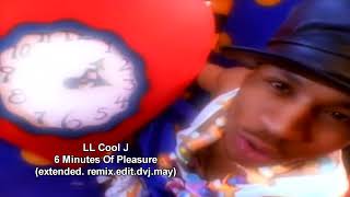 LL Cool J 6 Minutes Of Pleasure  (extended.remix,edit.dvj.may) demo