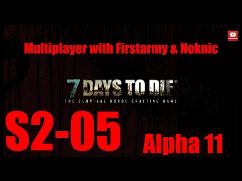 7 Days to Die - Alpha 11.3 - Multiplayer Episode 05 "Hub City House"
