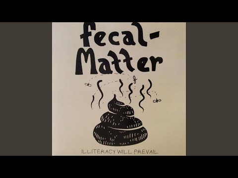 I Dont Want You - Fecal Matter
