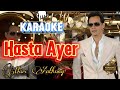 HASTA AYER (Marc Antony) KARAOKE 