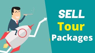 How to Sell Tour Packages Online?