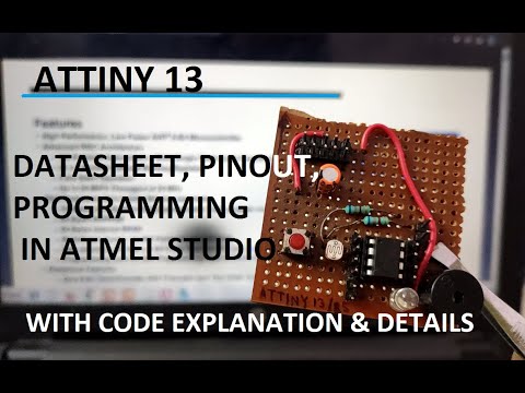ATTINY13 / 13A AVR Microcontroller | Datasheet,Circuit,Code in Atmel Studio | Explained in Details