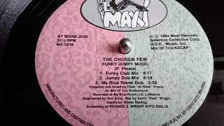 THE CHOSEN FEW- FUNKY JUMPY MUSIC  [FUNKY CLUB MIX]