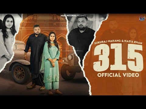 315 (Official Video) Sukhraj Narang & Nazia Khan  | A Bal Recordz | Latest Punjabi Song 2026