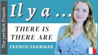 How to say THERE IS and THERE ARE in French | IL Y A | French grammar