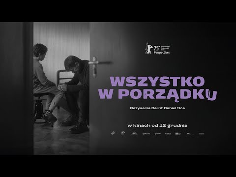 Trailer filmu Wszystko w porządku