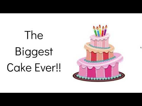 The Biggest Cake Ever!