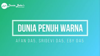 Download lagu AFAN DA5, SRIDEVI DA5, EBY DA5 - DUNIA PENUH WARNA (KARAOKE) mp3 Download lagu AFAN DA5, SRIDEVI DA5, EBY DA5 - DUNIA PENUH WARNA (KARAOKE) mp3