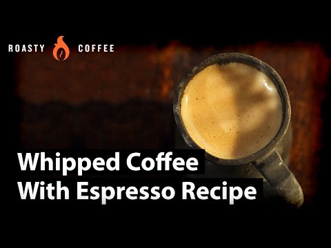 How To Make Whipped Coffee: Whipped Coffee With Espresso Recipe