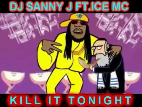Dj Sanny J Ft. Ice Mc _ Kill It Tonight ( Sanny j Club Mix )█▬█ █ ▀█▀