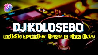 Download lagu DJ KOLOSEBO MELODY GAMELAN JAWA • SLOW BASS | DJ ALEN REMIX mp3