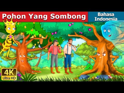 , title : 'Pohon Yang Sombong | Proud Tree in Indonesian | Dongeng Bahasa Indonesia'