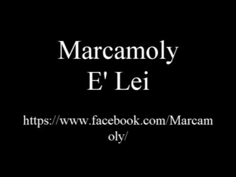 Marcamoly - E' Lei