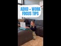 ADHD Study + Work Tips