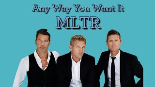 Any Way You Want It by MLTR (Lyrics video)