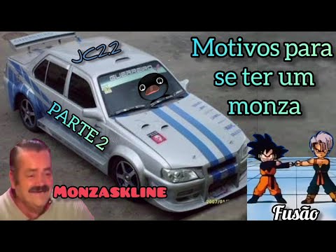 MOTIVOS PARA SE TER UM MONZA    (PARTE 2)