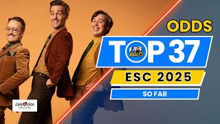 Top 37 - ODDS | Eurovision Song Contest 2025 - So Far (05.05.2025) 🎶😍 #Eurovision2025