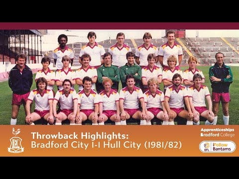THROWBACK HIGHLIGHTS: Bradford City 1-1 Hull City (1981/82)
