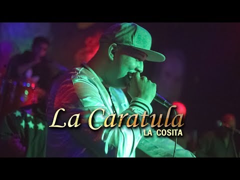 La Caratula - La Cosita ( Video Oficial)