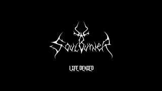 Soulburner - Life Denied EP - (Full Album HD)