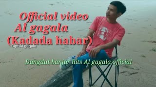 Download lagu kadada habar |#officialvideoAlgagala mp3
