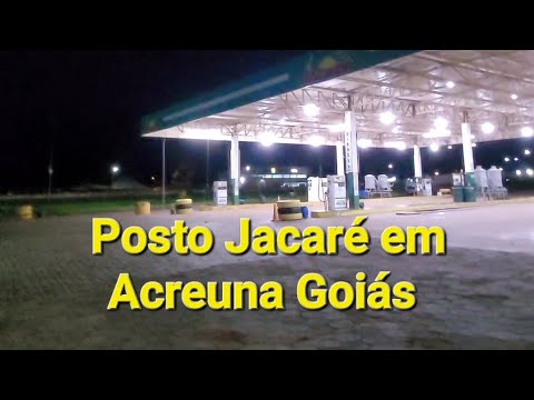 Veja só como é o posto Jacaré em Acreuna no estado de Goiás