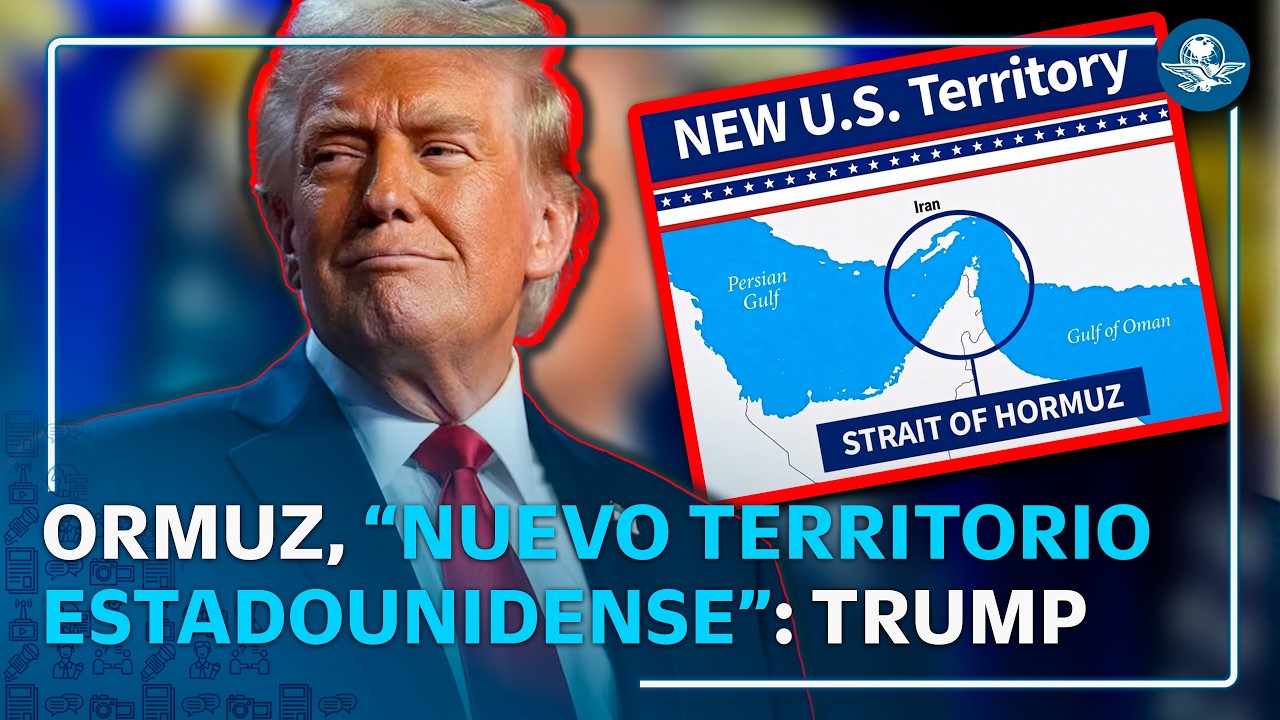 Donald Trump declara el estrecho de Ormuz como, “nuevo territorio de Estados Unidos”