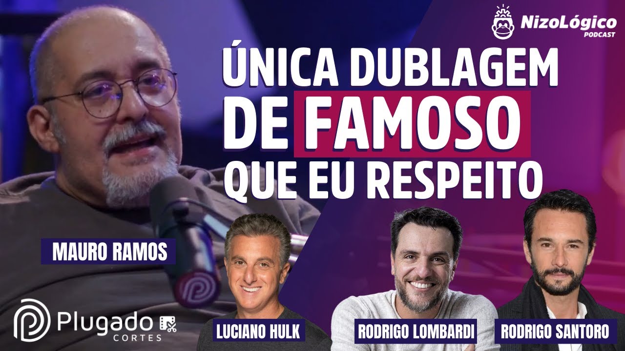 FAMOSOS PODEM FAZER DUBLAGEM? MESTRES MAURO RAMOS E NIZO NETO DEBATEM