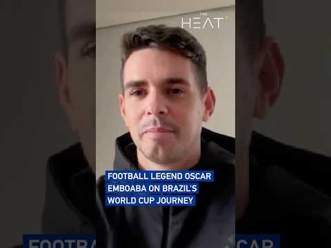 Football legend Oscar Emboaba on Brazil's World Cup journey