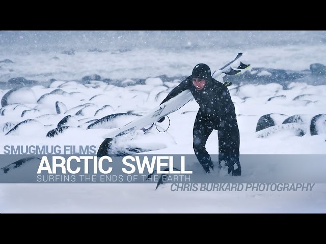 Arctic Swell - Surfing the Ends of the Earth