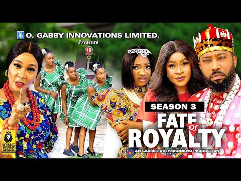 FATE OF ROYALTY (SEASON 3){TRENDING NEW NIGERIA  MOVIE}-2023 LATEST NIGERIAN NOLLYWOOD MOVIE